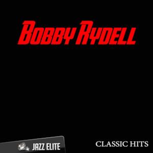 Classic Hits By Bobby Rydell