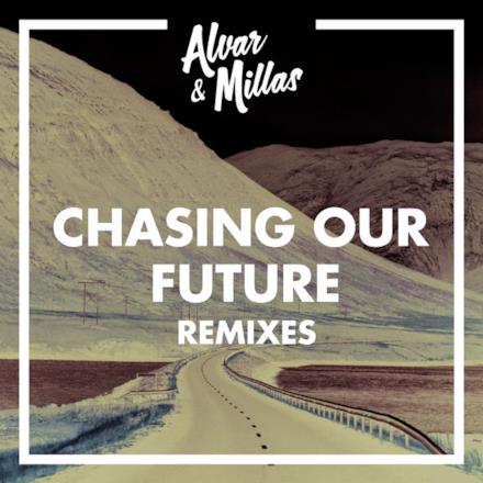 Chasing Our Future (Remixes) - EP