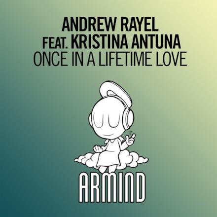 Once in a Lifetime Love (feat. Kristina Antuna) - Single