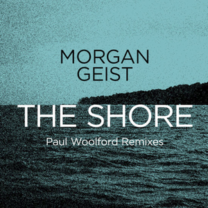 The Shore (Paul Woolford Remixes) - EP