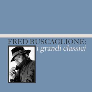 Fred Buscaglione: i grandi classici