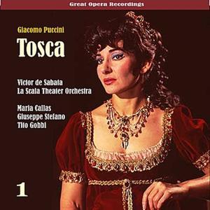 Giacomo Puccini: Tosca (Callas,Di Stefano,Gobbi) [1953], Vol. 1