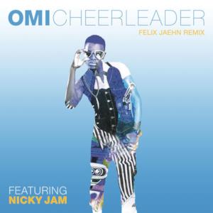 Cheerleader (feat. Nicky Jam) [Felix Jaehn Remix] - Single