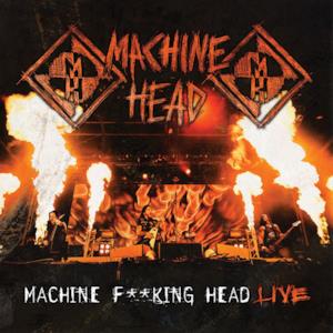 Machine F**king Head Live