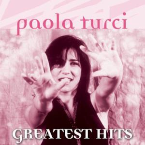 Paola Turci: Greatest Hits