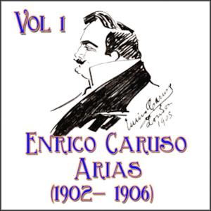 Enrico Caruso Arias, Vol. 1 (1902-1906)