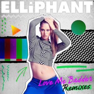 Love Me Badder (Remixes) - EP