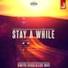Stay a While (Full Version) [feat. Like Mike] - Single