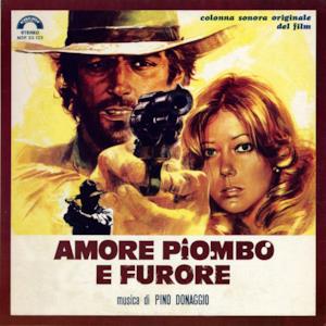 Amore piombo e furore (Lead Love and Rage) [Original Motion Picture Soundtrack]