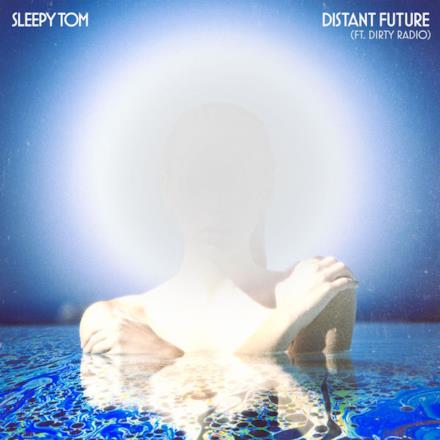 Distant Future (feat. Dirty Radio) - Single