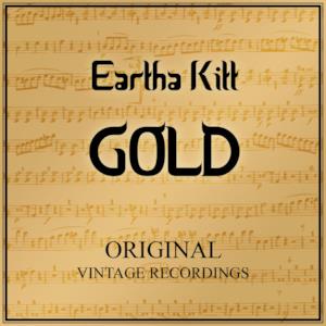 Eartha Kitt Gold - Original Vintage Recordings