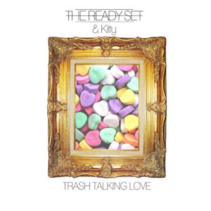 Trash Talking Love (feat. Kitty) - Single