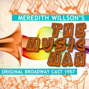 Meredith Willson's 'the Music Man' Original Broadway Songs