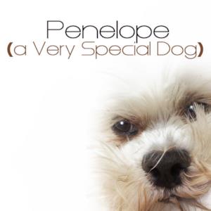 Penelope (a Very Special Dog) - Single