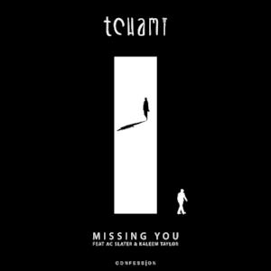 Missing You (feat. AC Slater & Kaleem Taylor) - Single