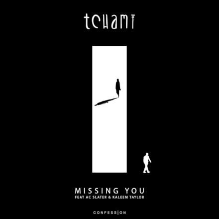 Missing You (feat. AC Slater & Kaleem Taylor) - Single