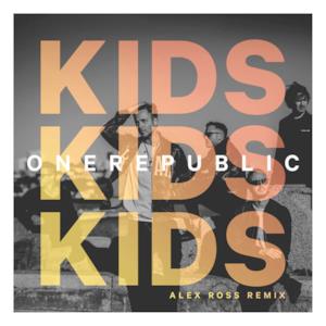Kids (Alex Ross Remix) - Single