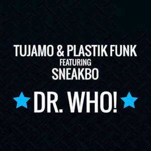 Dr. Who! (feat. Sneakbo)