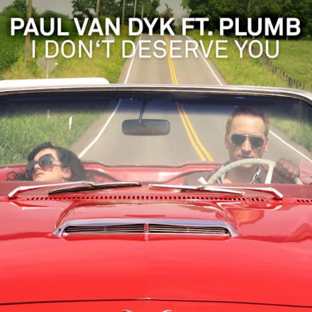 I Don't Deserve You (feat. Plumb)