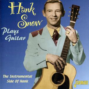 Hank Snow - Plays Guitar