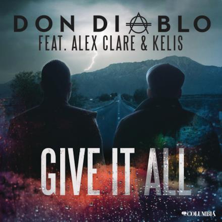 Give It All (feat. Alex Clare & Kelis) - Single
