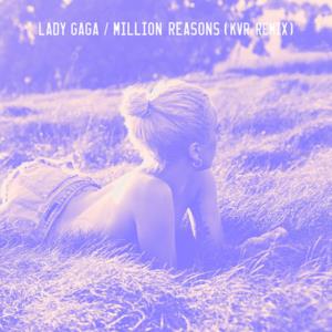 Million Reasons (KVR Remix) - Single