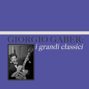 Giorgio Gaber: i grandi classici