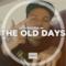 The Old Days - Single