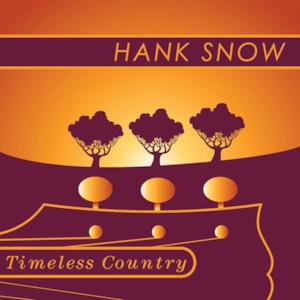 Timeless Country: Hank Snow