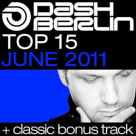 Dash Berlin Top 15 - June 2011 (Classic Bonus Track Version)