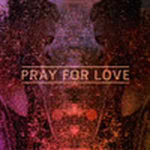 Pray For Love - EP