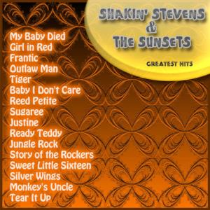 Greatest Hits: Shakin' Stevens & The Sunsets