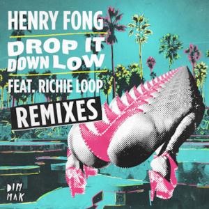 Drop It Down Low (feat. Richie Loop) [Remixes] - EP