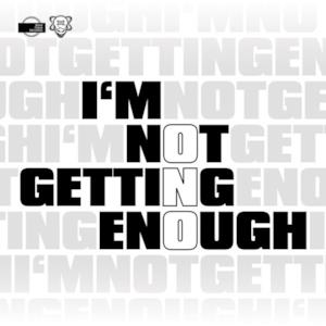 I'm Not Getting Enough (feat. Yoko Ono)