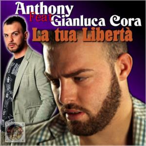 La tua libertà (feat. Gianluca Cora) - Single