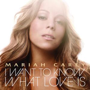 I Want to Know What Love Is - Single