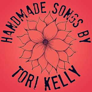 Handmade Songs By Tori Kelly - EP