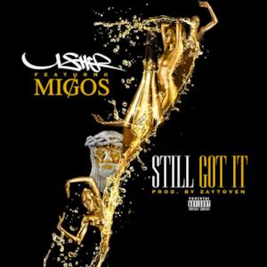 Still Got It (feat. Migos) - Single
