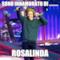 sono innamorato di ......... Rosalinda