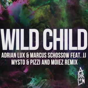 Wild Child (feat. JJ) [Mysto & Pizzi and Moiez Remix] - Single