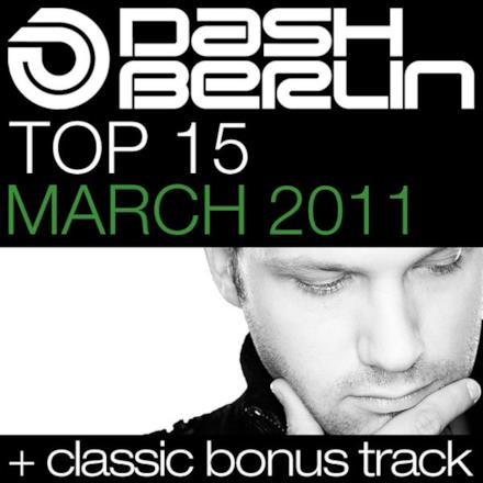 Dash Berlin Top 15 - March 2011 (Including Classic Bonus Track)