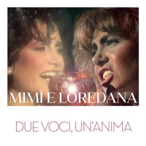 Mimi' e Loredana: Due voci, un'anima