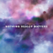 Nothing Really Matters - Single