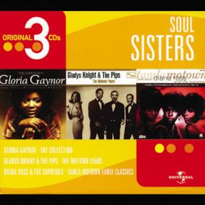 Soul Sisters: Gloria Gaynor: The Collection / Gladys Knight & the Pips: The Motown Years / Diana Ross & the Supremes: Tamla Motown Early Classics