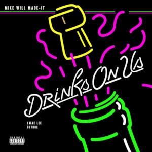 Drinks On Us (feat. Swae Lee & Future) - Single