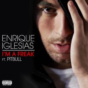 I'm a Freak (feat. Pitbull) - Single