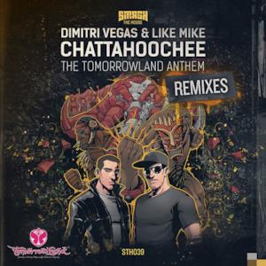 Chattahoochee (The Tomorrowland Anthem) [Remixes] - Single