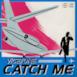Catch Me - Single
