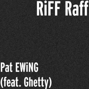 Pat EWiNG (feat. Ghetty) - Single