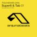Anjunabeats Presents Super8 & Tab, Vol. 1